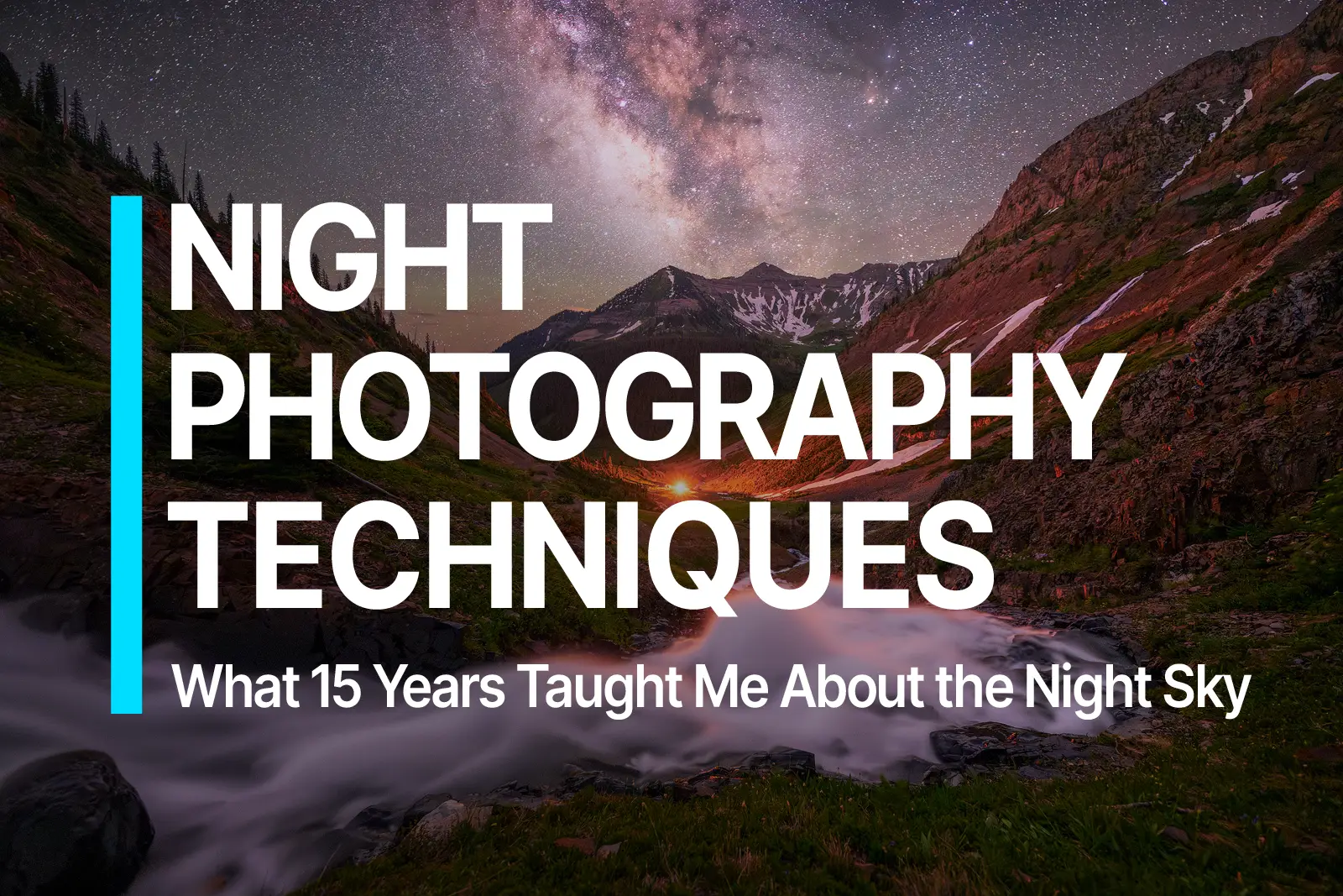 Cover image for the article 'Night Photography Techniques.
